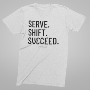 Serve Shift Succeed T-Shirt (Original) – White